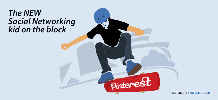 Pinterest – The New Social Networking Kid on the Block