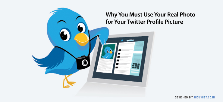 Why You Must Use Your Real Photo for Your Twitter Profile Picture