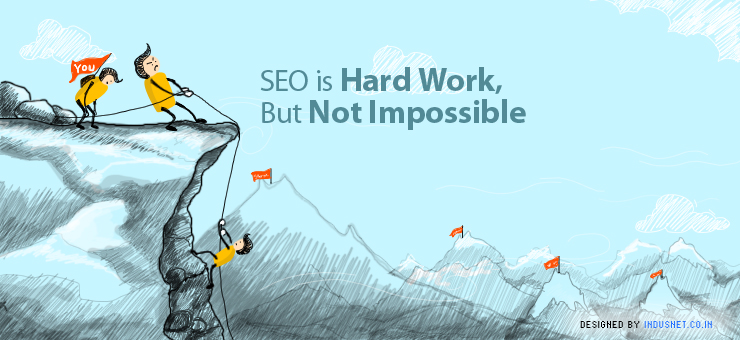 Search Engine Optimization Is Hard Work, But Not Impossible