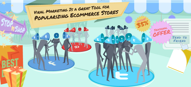 Viral Marketing Is a Great Tool for Popularizing Ecommerce Stores