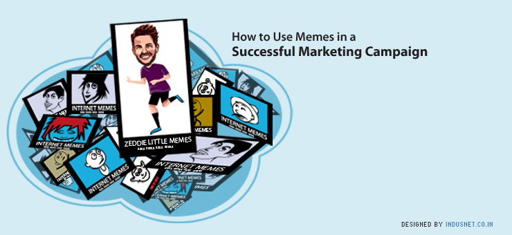 How to Use Memes in a Successful Marketing Campaign