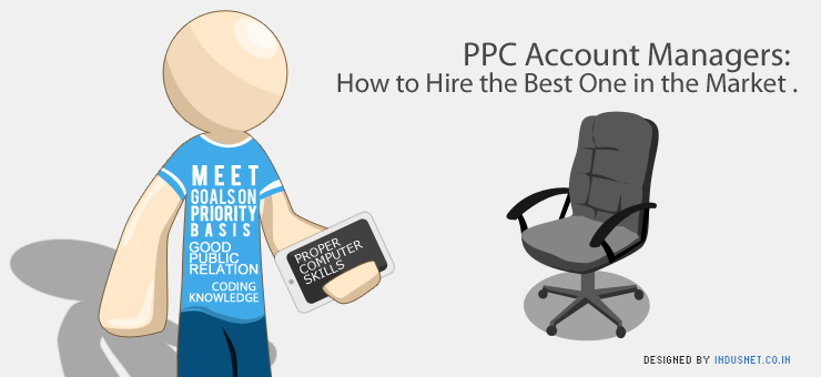 PPC Account Managers: How to Hire the Best One in the Market