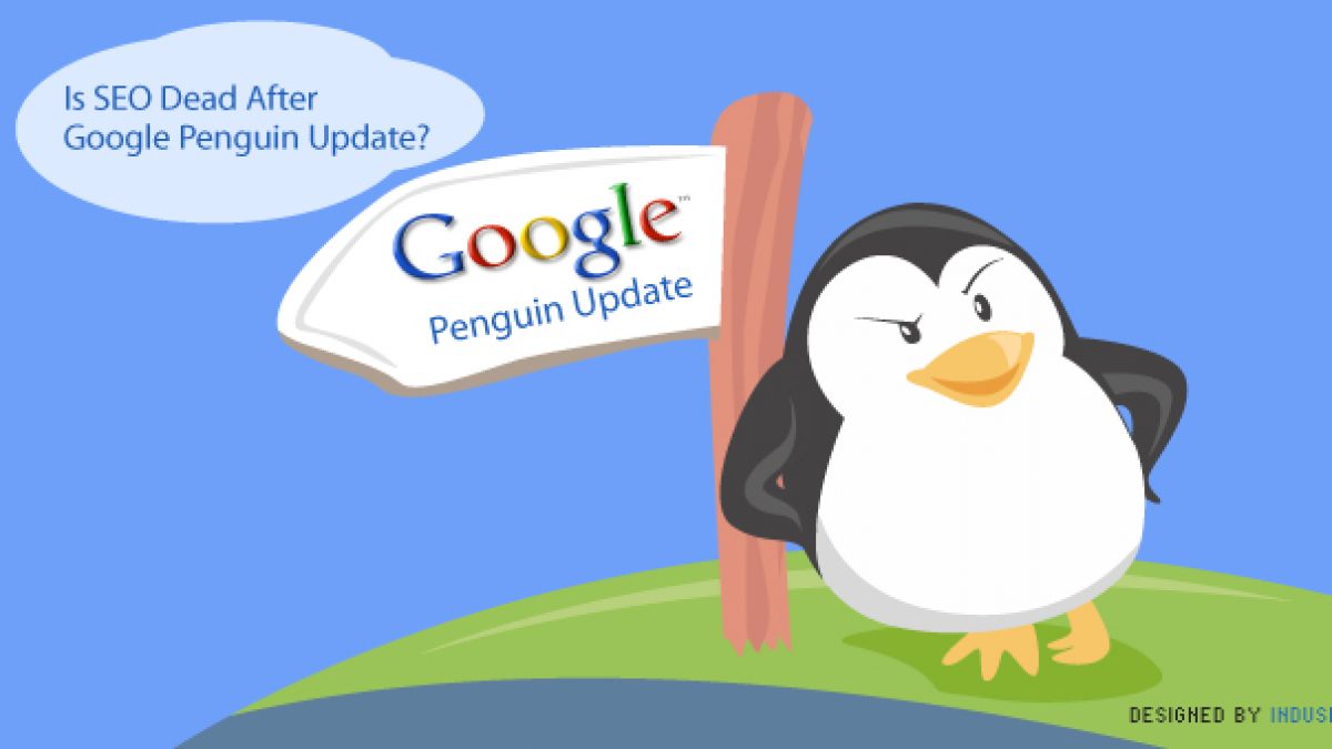 Is SEO Dead After Google Penguin Update? –