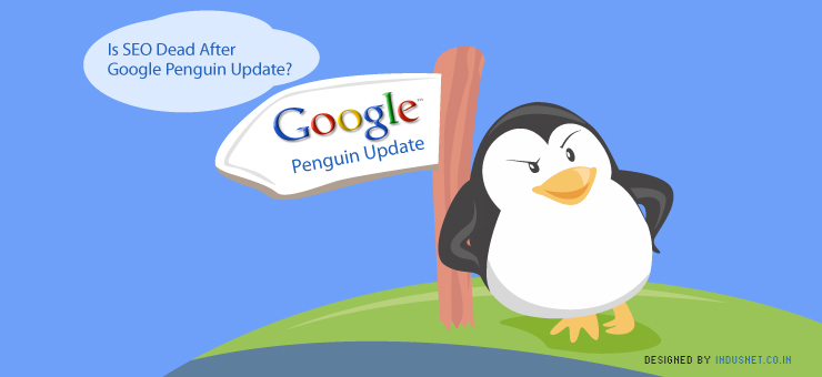 Is SEO Dead After Google Penguin Update?