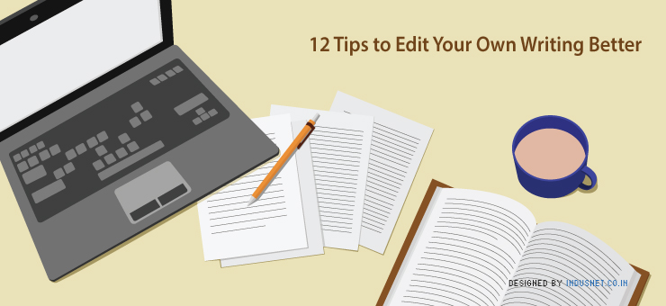12 Tips to Edit Your Own Writing Better