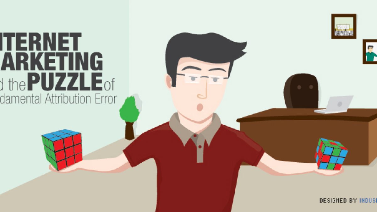 Internet Marketing And The Puzzle Of Fundamental Attribution Error