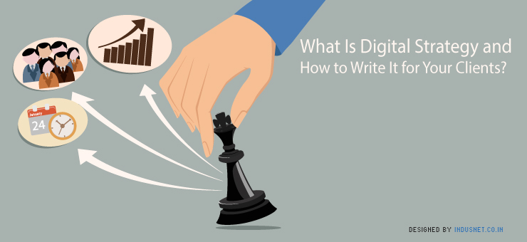 What Is Digital Strategy and How to Write It for Your Clients?