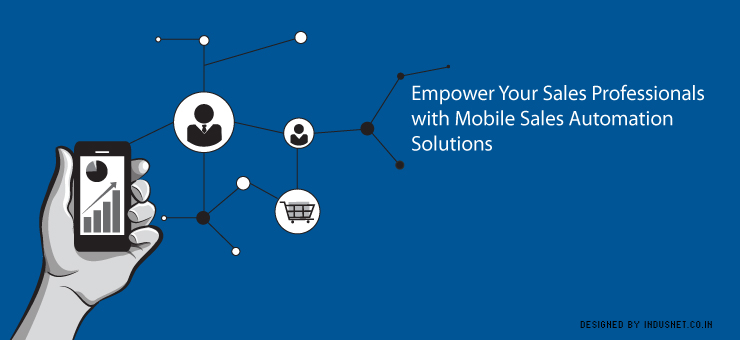 Empower Your Sales Professionals with Mobile Sales Automation Solutions