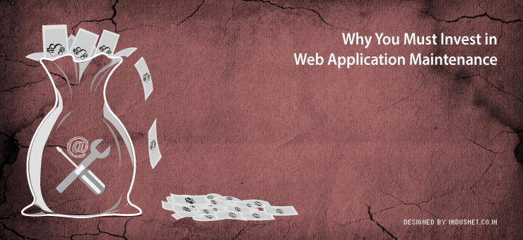 Why You Must Invest in Web Application Maintenance