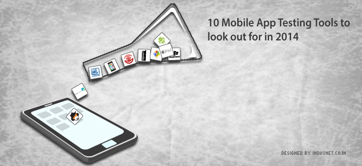 10 Mobile App Testing Tools to look out for in 2014