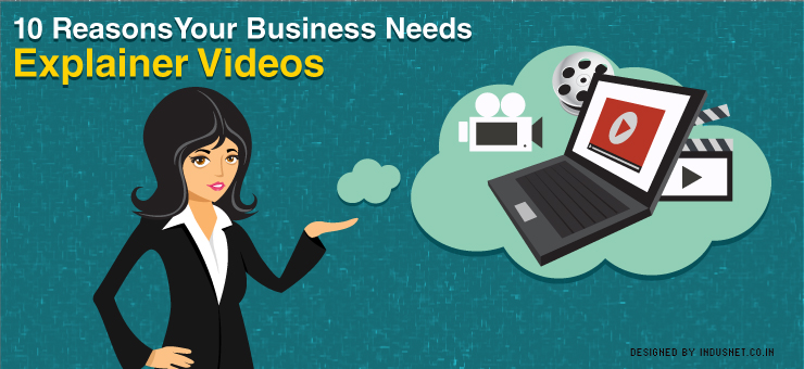 10 Reasons Your Business Needs Explainer Videos