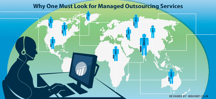 Why One Must Look for Managed Outsourcing Services