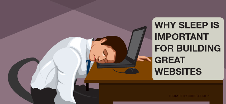Why Sleep Is Important for Building Great Websites