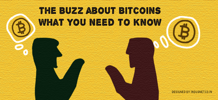 The Buzz about Bitcoins: What You Need to Know