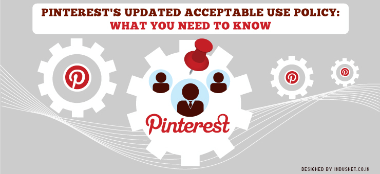 Pinterest’s Updated Acceptable Use Policy: What You Need to Know