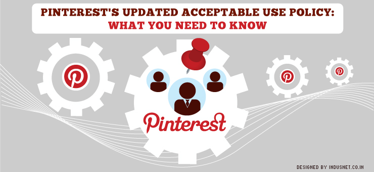 Pinterest's Updated Acceptable Use Policy: What You Need to Know