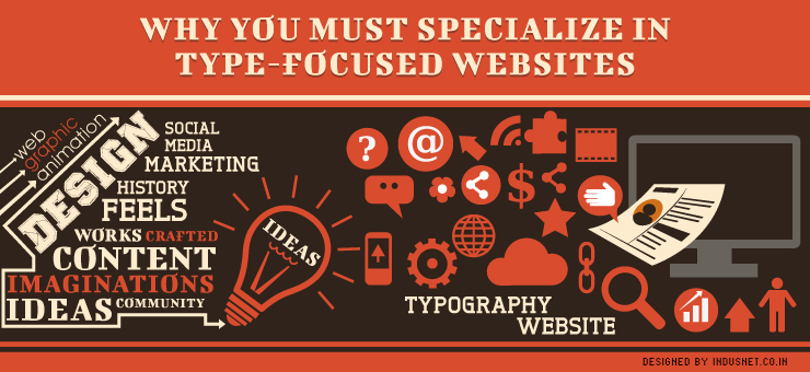 Why You Must Specialize in Type-Focused Websites