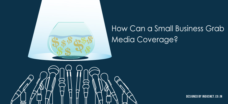 How Can a Small Business Grab Media Coverage?