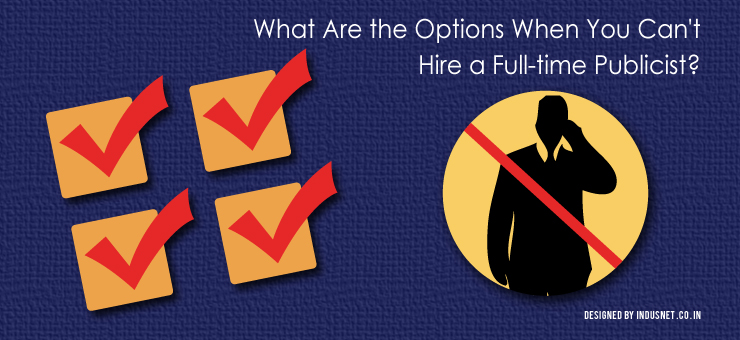 What-Are-the-Options-When-You-Cant-Hire-a-Full-time-Publicist