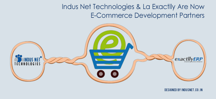 Indus Net Technologies & La Exactlly Join Hands to Offer ERP Integrated Comprehensive E-commerce Solutions