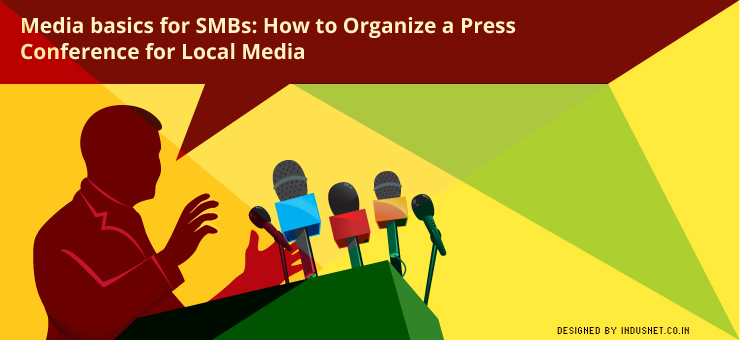 Media basics for SMBs: How to Organize a Press Conference for Local Media