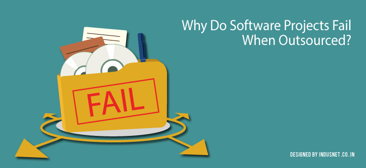 Why Do Software Projects Fail When Outsourced?