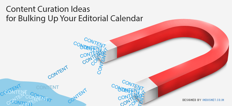 Content Curation Ideas for Bulking Up Your Editorial Calendar