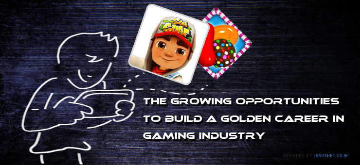 The Growing Opportunities to Build a Golden Career in Gaming Industry