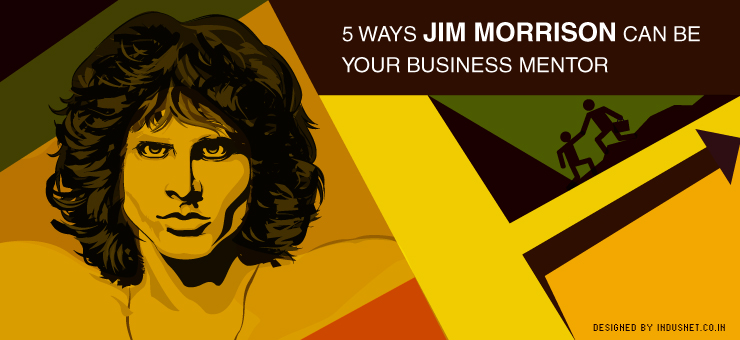 5 Ways Jim Morrison Can Be Your Business Mentor