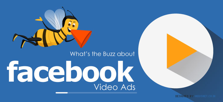 What’s the Buzz about Facebook Video Ads