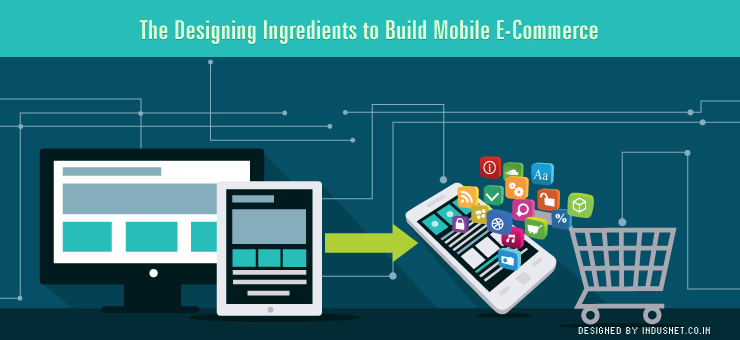 The Designing Ingredients to Build Mobile E-Commerce