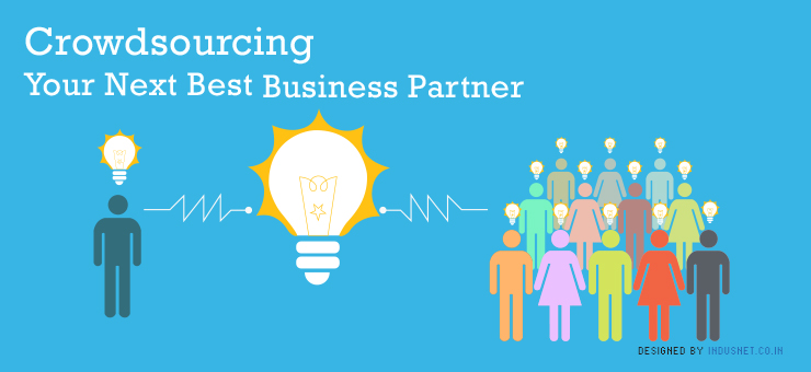 Crowdsourcing – Your Next Best Business Partner