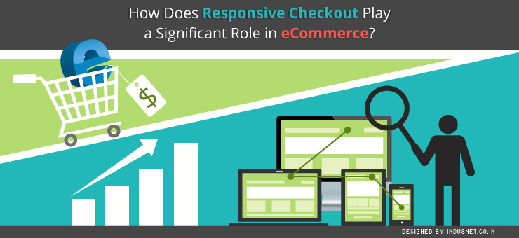 How Does Responsive Checkout Play a Significant Role in E-commerce?