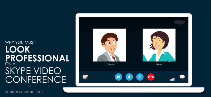 Why You Must Look Professional on a Skype Video Conference