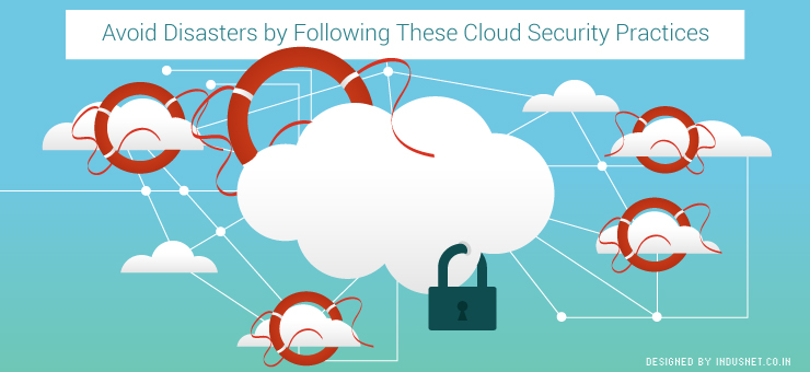 Avoid Disasters by Following These Cloud Security Practices