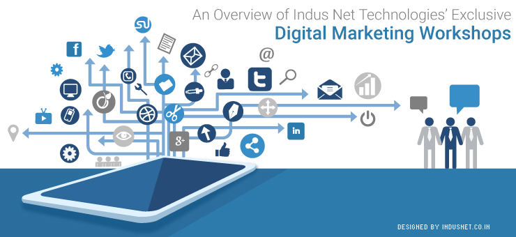 An Overview of Indus Net Technologies’(INT.) Exclusive Digital Marketing Workshops