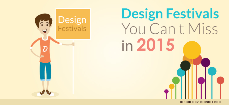 5 Design Festivals You Can’t Miss in 2015