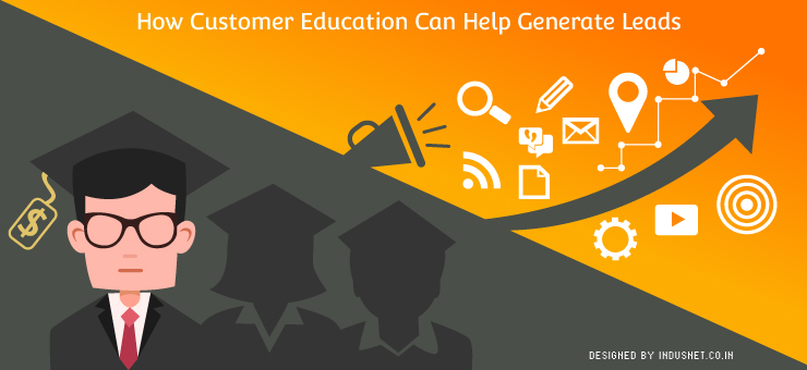 How Customer Education Can Help Generate Leads?