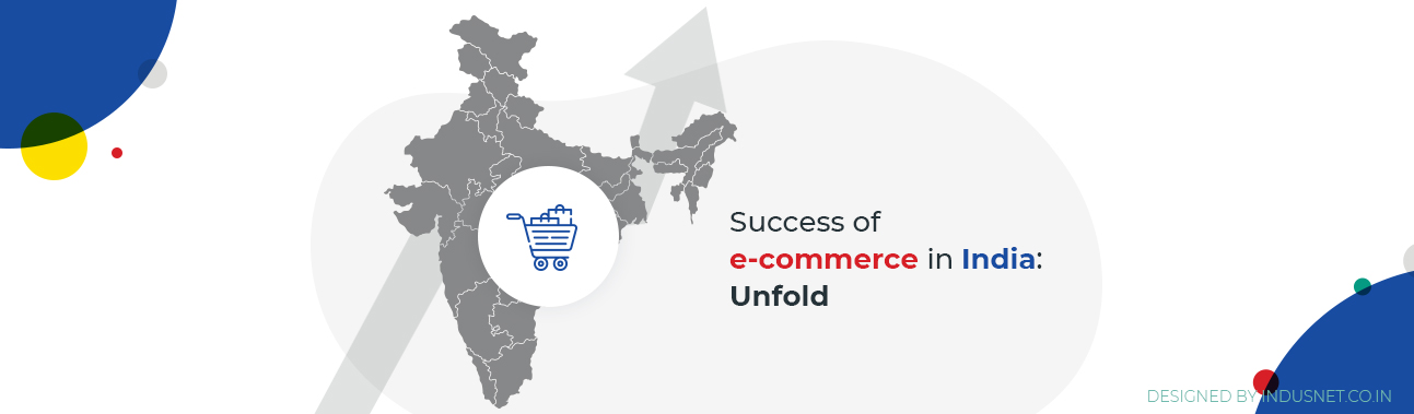Understand why Ecommerce is so successful in India