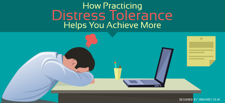 How Practicing Distress Tolerance Helps You Achieve More