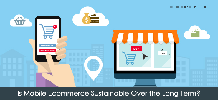 Is Mobile Ecommerce Sustainable Over the Long Term?