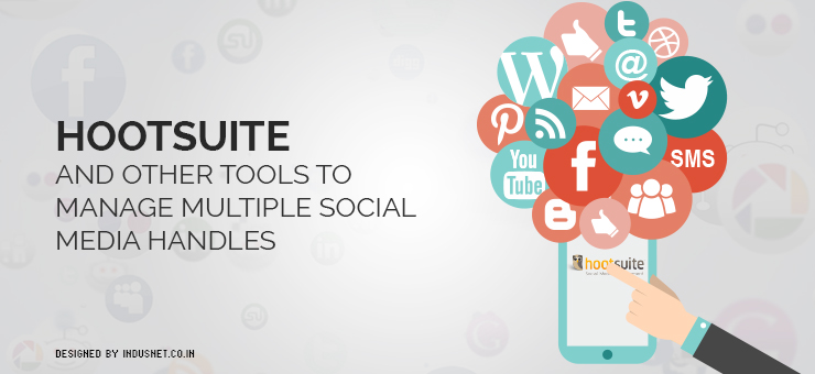HootSuite and Other Tools to Manage Multiple Social Media Handles