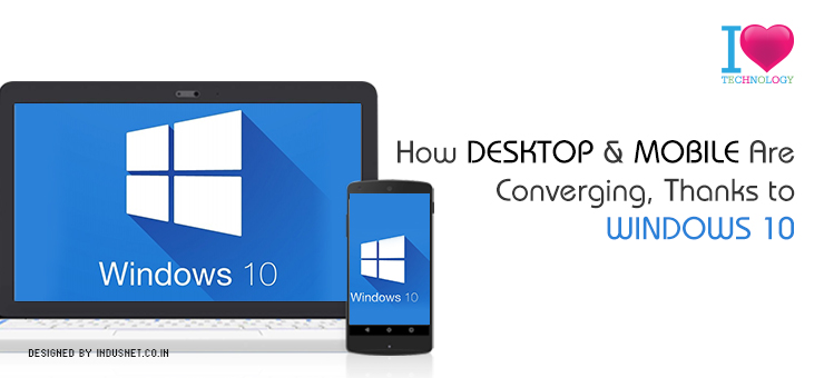 How Desktop and Mobile Are Converging, Thanks to Windows 10