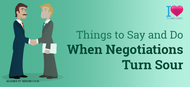 Things to Say and Do When Negotiations Turn Sour