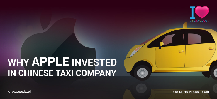 Why Apple Invested in Chinese Taxi Company