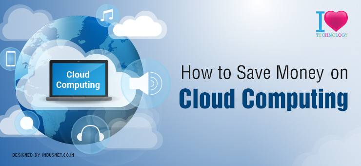 How to Save Money on Cloud Computing?