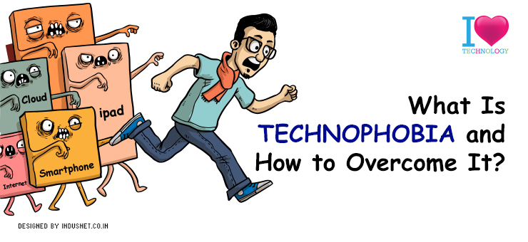 What Is Technophobia and How to Overcome It?