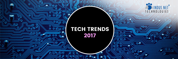 5 Tech Trends that will Dominate 2017
