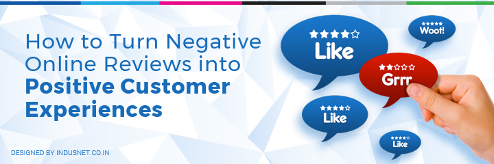 How to Turn Negative Online Reviews into Positive Customer Experiences