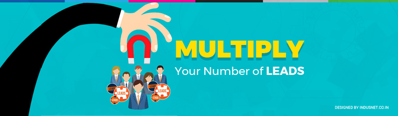 How to Multiply Your Number of #Leads in Your Existing Digital Marketing Budget